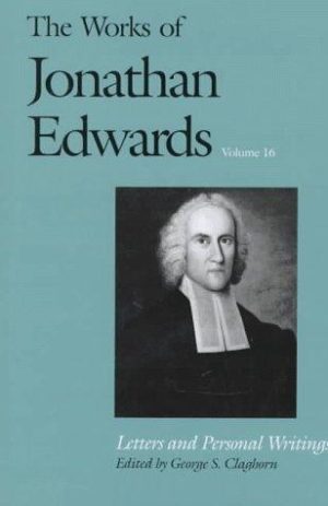 The Works of Jonathan Edwards Volume 16