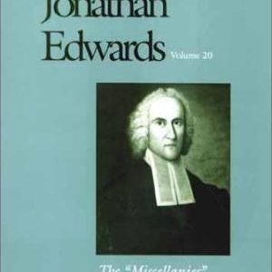 The Works of Jonathan Edwards Volume 20