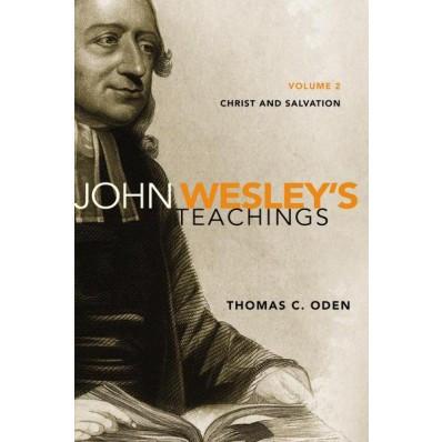 John Wesley’s Teachings: Christ & Salvation Vol 2