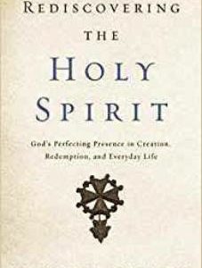 Rediscovering The Holy Spirit