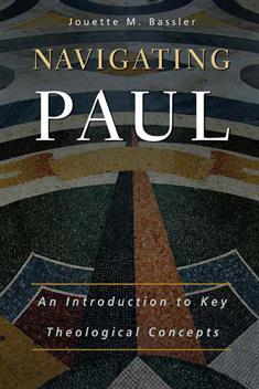 Navigating Paul – An Introduction to Key Theological Concepts