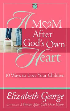 A Mom After God’s Own Heart