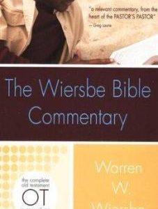 The Wiersbe Bible Commentary – Old Testament