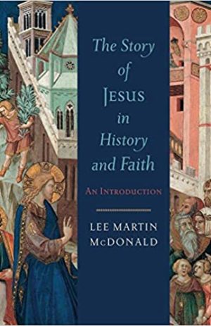 The Story of Jesus in History and Faith: An Introduction