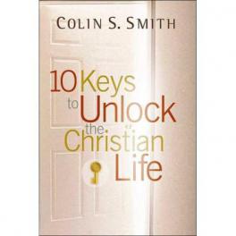 10 Keys to Unlock the Christian Life