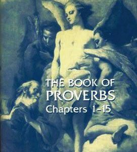 The Book of Proverbs Chapters 1-15