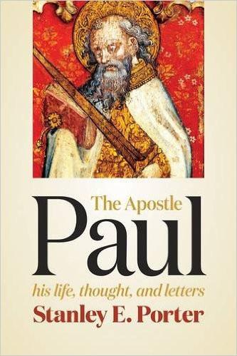 The Apostle Paul: His Life, Thought, and Letters