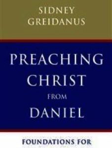 Preaching Christ from Daniel