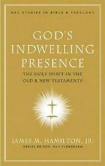 God’s Indwelling Presence: The Holy Spirit in the Old and New Testaments
