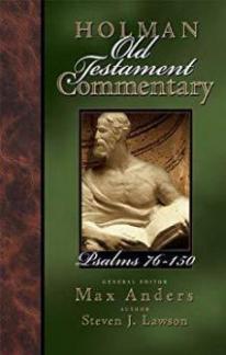 Holman Old Testament Commentaries Psalms 76-150