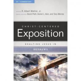 Christ – Centered Exposition – Hebrews