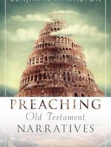 Preaching Old Testament Narratives