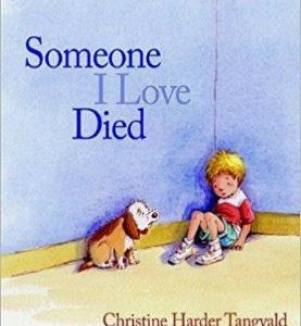 Someone I Love Died