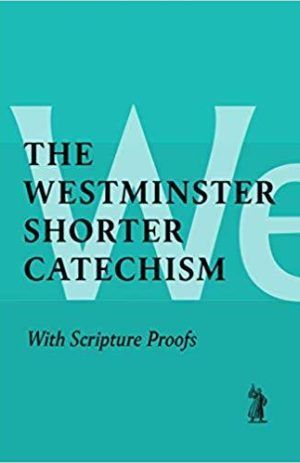 The Shorter Catechism