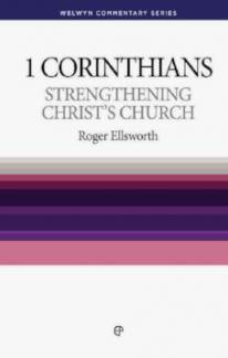 1 Corinthians – Strengthening Christ’s Church