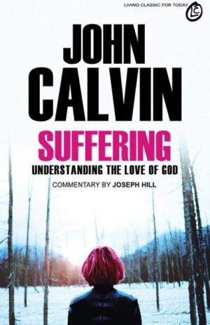 John Calvin: Suffering