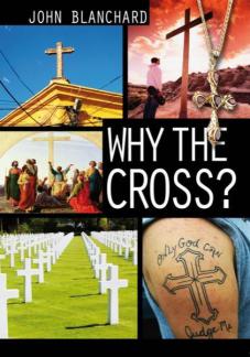 Why the Cross ?