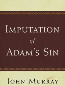 The Imputation of Adam’s Sin