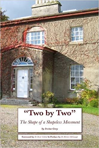 Two by Two – the Shape of a Shapeless Movement: A Study of a Religious Movement Started in Ireland in 1897 by William Irvine and Edward Cooney