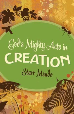 God’s Mighty Acts in Creation