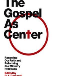 The Gospel as Center