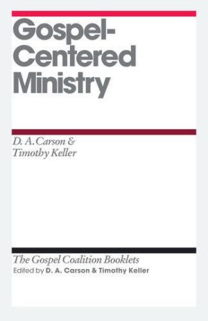 Gospel-Centered Ministry: TGC Booklet