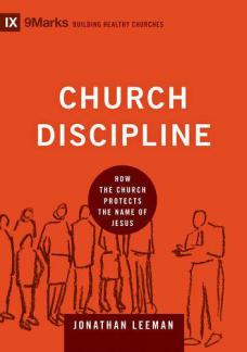 IX Marks: Church Discipline