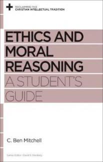 Ethics and Moral Reasoning: A Student’s Guide