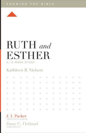 Ruth & Esther: A 12-Week Bible Study