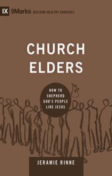 IX Marks: Church Elders