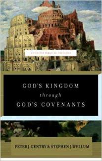 God’s Kingdom Through God’s Covenants