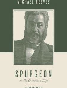 Spurgeon on the Christian Life