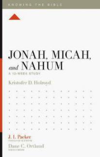 Knowing the Bible – Jonah, Micha & Nahum