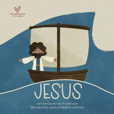 Big Theology for Little Hearts: Jesus