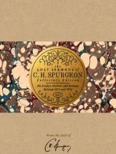 The Lost sermons of C.H. Spurgeon Volume 1 Collectors Edition
