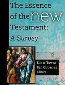 The Essence of the New Testament: a survey