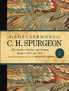 The Lost Sermons of C.H. Spurgeon Volume 1