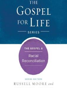 The Gospel & Racial Reconciliation