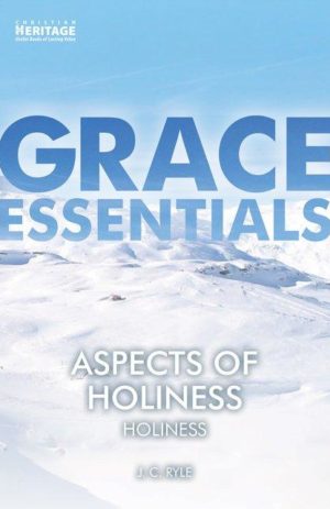 Grace Essentials Aspects of Holiness (Used Copy)