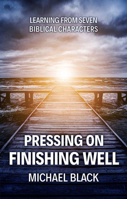 Pressing On Finishing Well