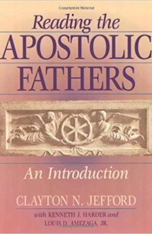Reading the Apostolic Fathers: an introduction