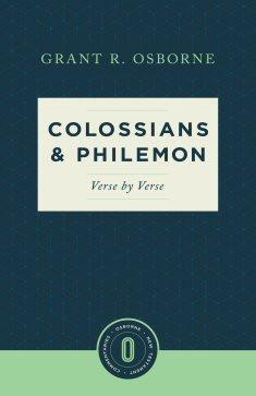 Colossians & Philemon: Verse by Verse (Osborne New Testament Commentaries)
