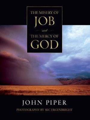 The Misery of Job and the Mercy of God