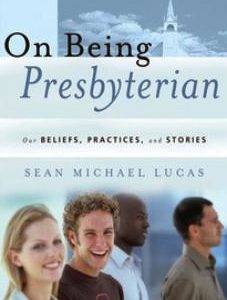 On Being Presbyterian