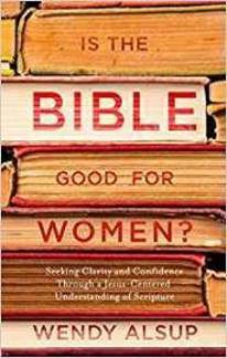 Is The Bible Good For Women?