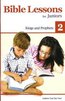 Bible Lessons for Juniors (vol. 2): Kings and Prophets