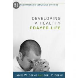 Developing A Healthy Prayer Life