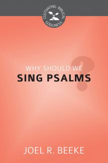 Why Should We Sing Psalms?