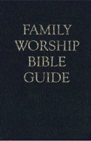 Family Worship Bible Guide – Gift Edition