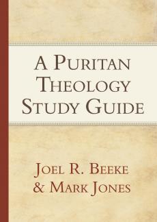 A Puritan Theology – Study Guide